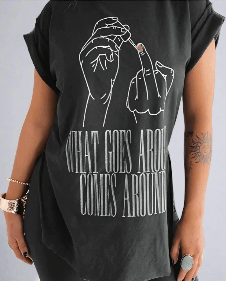 Women's "What Goes Around..." T-shirt Lunacy Deals & Designs