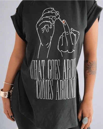 Women's "What Goes Around..." T-shirt Lunacy Deals & Designs