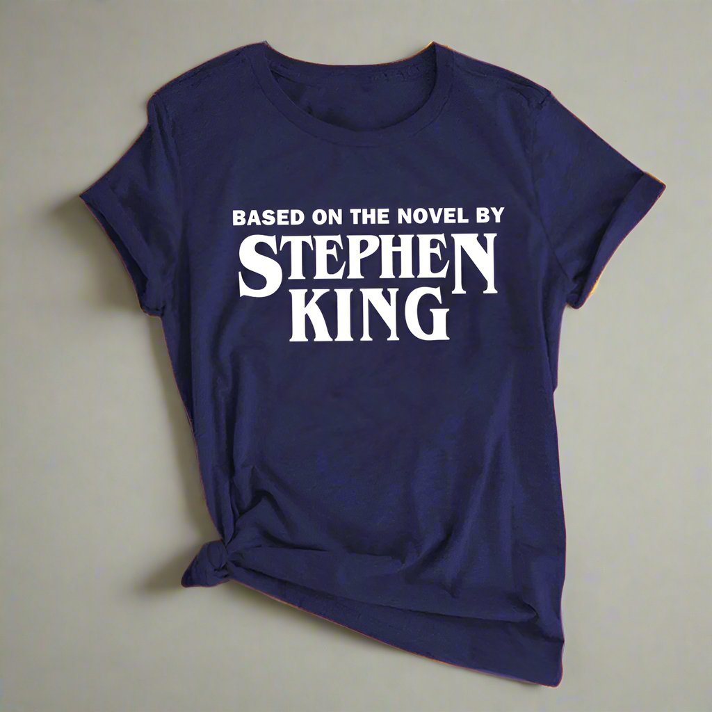 "Based on the Novel by Stephen King" T-Shirt - Lunacy Deals & Designs