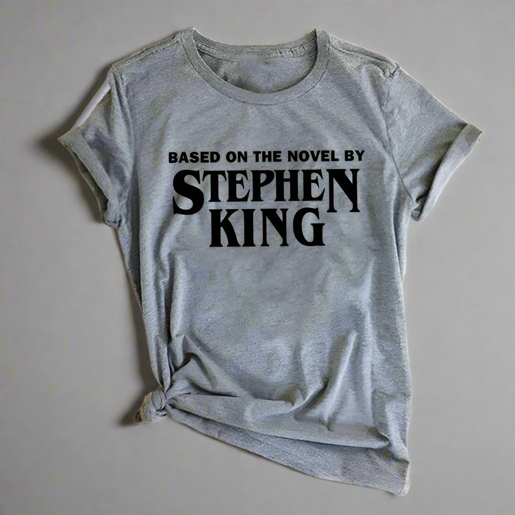 "Based on the Novel by Stephen King" T-Shirt - Lunacy Deals & Designs