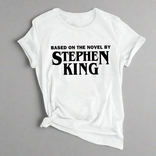 "Based on the Novel by Stephen King" T-Shirt - Lunacy Deals & Designs