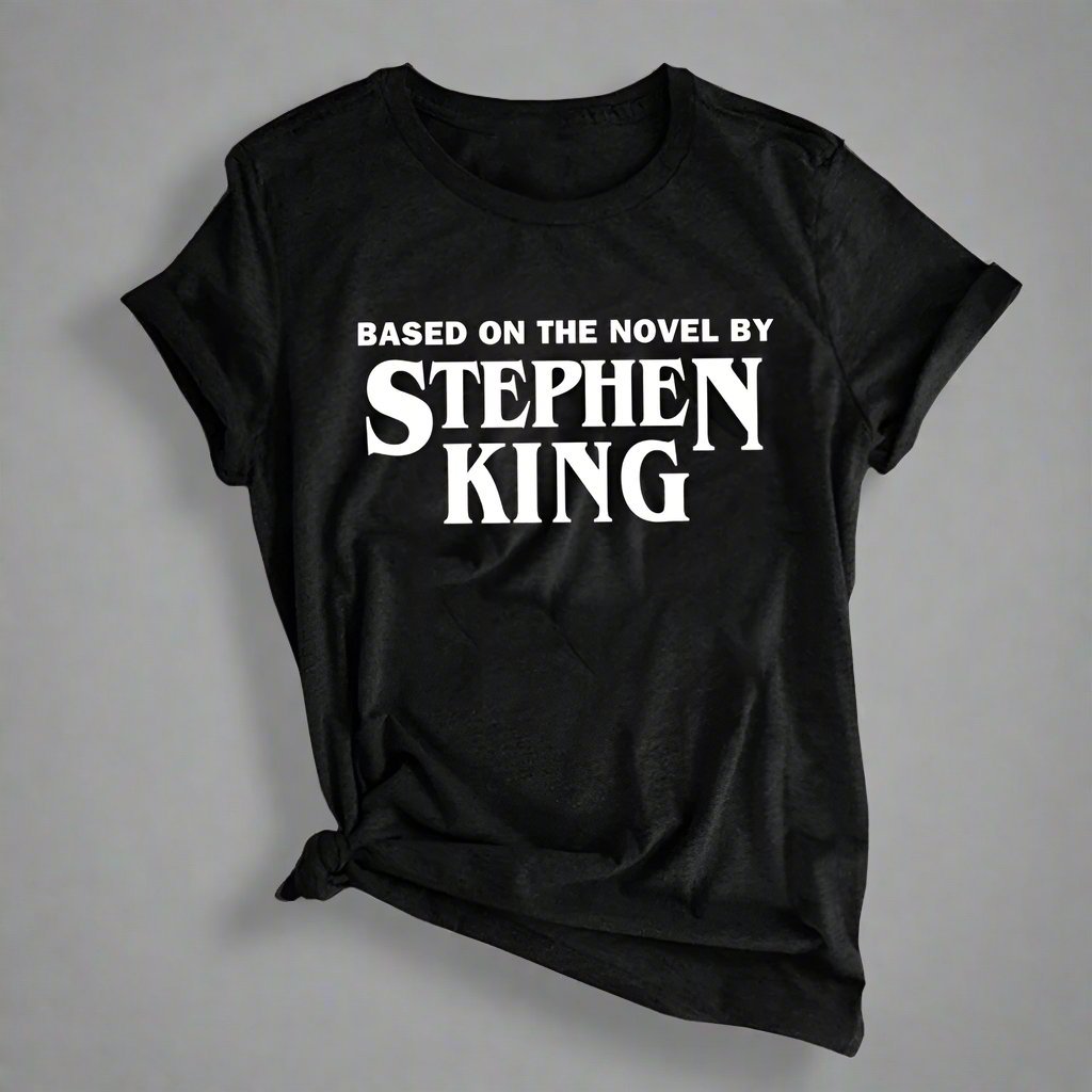 "Based on the Novel by Stephen King" T-Shirt - Lunacy Deals & Designs