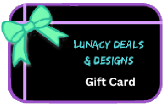 Lunacy Deals & Designs $10 Gift Card - Lunacy Deals & Designs